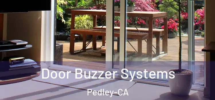 Door Buzzer Systems Pedley-CA