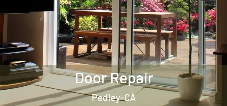 Door Repair Pedley-CA