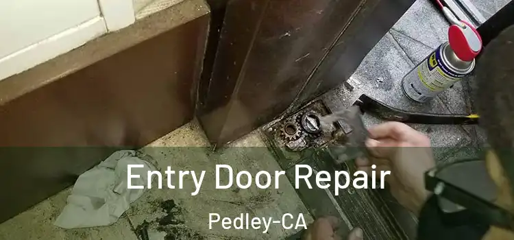 Entry Door Repair Pedley-CA