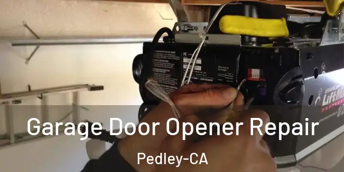 Garage Door Opener Repair Pedley-CA
